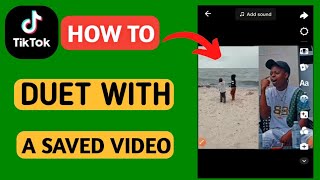 How to duet on tiktok with a saved video  How to duet on TikTok full guide 2024 [upl. by Doria]