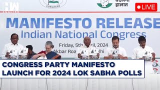 Congress Party Manifesto Launch For 2024 Lok Sabha Polls [upl. by Lopez]