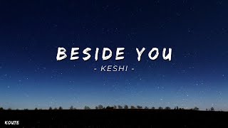 Keshi  Beside You  Lyrics [upl. by Lemrej]