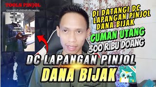 Galbay pinjol DanaBijak Nasabah di datangi dc lapangan pinjol danabijak [upl. by Rehpotsyrhc110]