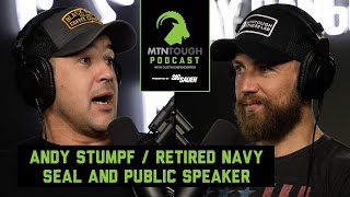 ANDY STUMPF How a Navy SEAL Overcomes Lifes Obstacles  MTNT POD 53 [upl. by Gerardo]