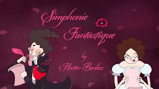 Episode 14 Symphonie Fantastique by Hector Berlioz [upl. by Derby503]