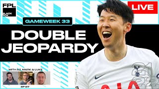 FPL BlackBox  Double Jeopardy  Fantasy Premier League 2122  GW 33  Episode 67 [upl. by Yolande]