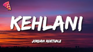 Jordan Adetunji  KEHLANI Lyrics [upl. by Enitsirt]