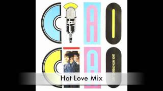 Ciao Ciao  Dont Go Breaking My Heart Hot Love Mix [upl. by Ahc]