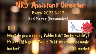 NRB AD Exam 20730117 2nd paperEco Qn 1 Public Debt Sustainability amp Debt Structure 💰️ [upl. by Andriana]