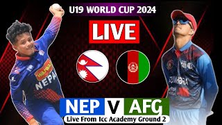 NEPAL u19 VS AFGHANISTAN u19 ICC U19 WORLD CUP 2024 LIVE  NEP VS AFG LIVE MATCH WORLD CUP [upl. by Laucsap578]