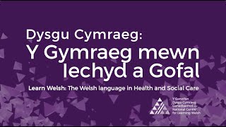 The Welsh language in health and social care [upl. by Gotthelf]