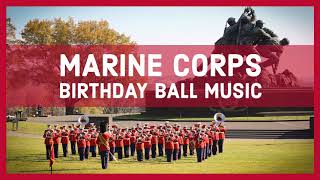 USMC BIRTHDAY BALL MUSIC  Anchors Aweigh  The Marines Hymn  US Marine Band [upl. by Eletnahc297]