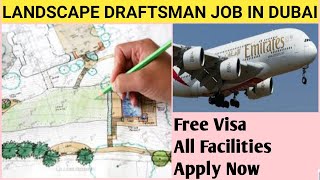 LANDSCAPE DRAFTSMAN JOB IN DUBAI ATTRACTIVE SALARY ALONGWITH FREE VISA AND OTHER FACILITIES [upl. by Ovida]