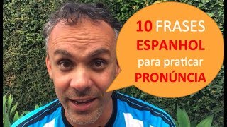 10 Frases em Espanhol para Repetir e Praticar a Pronúncia e Fluência  ESPANHOL PARA VIAGEM [upl. by Ettenej]