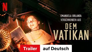 Emanuela Orlandi Verschwunden aus dem Vatikan Staffel 1  Trailer auf Deutsch  Netflix [upl. by Dosi118]