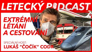 Letecký Podcast LIVE  Extrémní létání a cestování  Lukáš quotČočíkquot Codr [upl. by Loggins331]