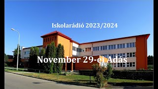 Iskolarádió November 29i Adása  Iskolarádió 20232024 [upl. by Ennail]