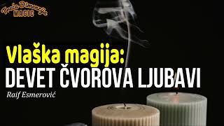 Vlaška magija DEVET ČVOROVA LJUBAVI [upl. by Nappie]