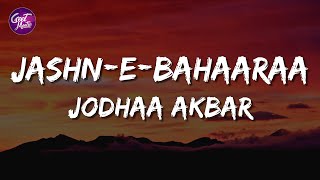 JashnEBahaaraa Lyrics  Jodhaa Akbar  A R Rahman  Javed Ali [upl. by Drais980]