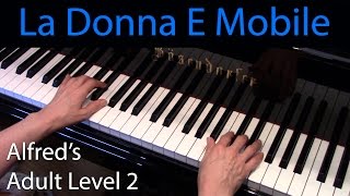 La Donna e Mobile EarlyIntermediate Piano Solo Alfreds Adult Level 2 [upl. by Ainotahs]