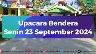 Upacara Bendera 23 September 2024 [upl. by Ax172]