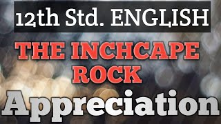 The Inchcape Rock  Appreciation 12th Std EnglishHindi [upl. by Kelson]