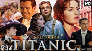 Titanic 1997 Full Movie HD facts  Leonardo DiCaprio Kate Winslet  Titanic 1997 Movie Review [upl. by Upali]