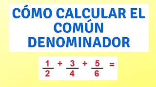 Cómo calcular el Común Denominador [upl. by Ytirahs]