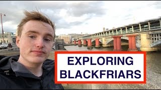 Exploring Blackfriars [upl. by Zacharias]