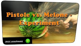 Schreckschusspistole gegen Melone  Experiment  Tutorial [upl. by Gherardo]