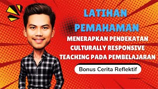 Latihan Pemahamn Topik Menerapkan Pendekatan Culturally Responsive Teaching pada Pembelajaran [upl. by Dorsey964]