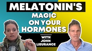 Melatonin’s Magic on Your Hormones  Dr John Lieurance amp Dr Mindy Pelz [upl. by Enined]