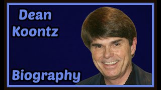 Dean Koontz Biography  Who Is Dean Koontz [upl. by Erdnaxela]