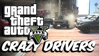 GTA 5 Crazy Drivers MOD FUN [upl. by Treblig]