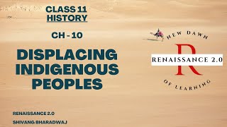 Class 11 History Ch 10 Displacing Indigenous Peoples With Notes In Hindi  Complete Explanation [upl. by Ymrots248]