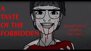 A Taste of the Forbidden  Something Scary Story Time  Volume XXV  Snarled [upl. by Eizzo895]