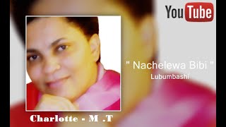 Marie Takis Charlotte ★ quot Nachelewa Bibi quot Lubumbashi [upl. by Nakashima670]