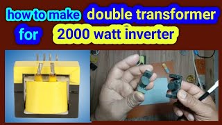 how to rewind ferrite core double transformer for 2000 watt inverter sine wave inverter [upl. by Trepur]