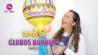 TUTORIAL DE TIPOS DE GLOBOS BURBUJAS  Parte 1 [upl. by Laine]