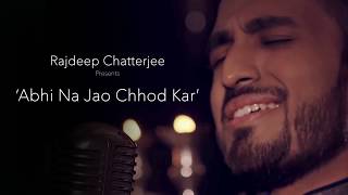 Abhi Na Jao Chhod Kar  Rajdeep Chatterjee  Mohammed Rafi [upl. by Irvin]