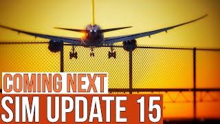 Why has Sim Update 15 been DELAYED  Microsoft Flight Simulator [upl. by Siuqcram477]