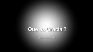 Que Es Gracia [upl. by Attenauq]