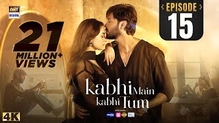 Kabhi Main Kabhi Tum Episode 15  Fahad Mustafa  Hania Aamir  26 August 2024 Eng Sub ARY Digital [upl. by Etteniuq]