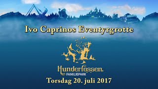 Ivo Caprinos Eventyrgrotte  Hunderfossen Familiepark 2017 [upl. by Odarbil]