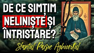 De ce simțim neliniște și tristețe  Sf Paisie Aghioritul [upl. by Ingar]