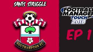 FM Touch Southampton  Saints struggle  Episode 1  Manchester United [upl. by Ylrebmik]