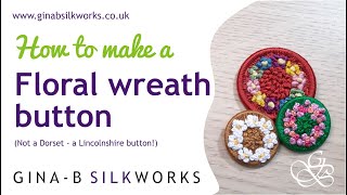 How to make a floral wreath button  not a Dorset  a Lincolnshire button [upl. by Pain]