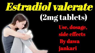 Evaride Estradiol valerate 2mg tablets uses dosage side effects all Details  dawa jankari [upl. by Asenaj]