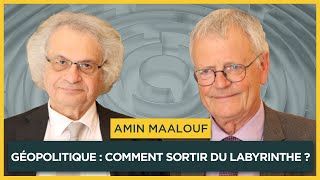 Géopolitique  comment sortir du labyrinthe  Avec Amin Maalouf  Entretiens géopo [upl. by Eirrod685]