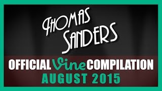 Thomas Sanders Vine Compilation  August 2015 [upl. by Nnaillij585]