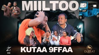 MIILTOO  KUTAA 9FFAA  SITCOM AFAAN OROMOO [upl. by Goda]