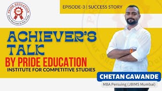 ACHIEVERS TALK Episode 3  Chetan Gawande selected in JBIMS Mumbai [upl. by Atauqal]