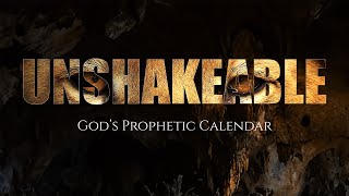 UNSHAKEABLE Ep 14 Gods Prophetic Calendar [upl. by Blus]